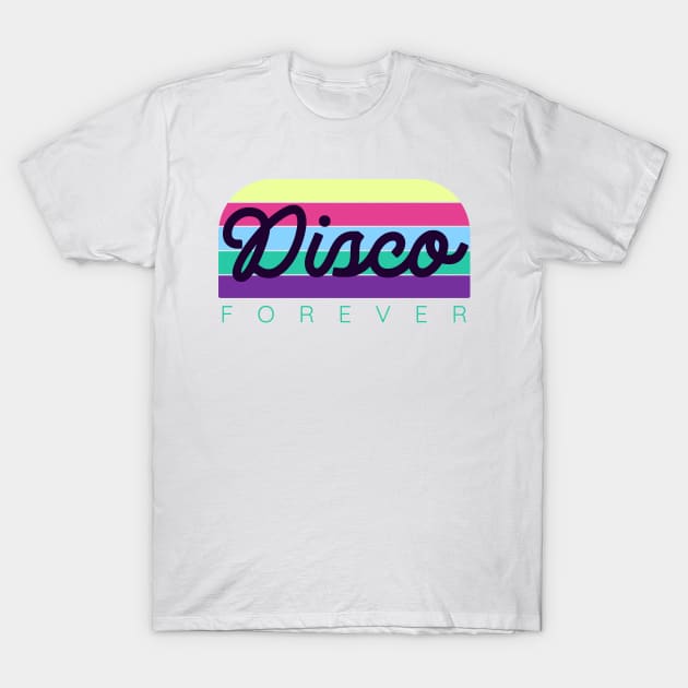 DISCO  - Forever (yellow/pink/blue) T-Shirt by DISCOTHREADZ 